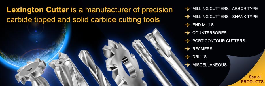 Lexington Cutter is a manufacturer of precision carbide tipped and solid carbide cutting tools